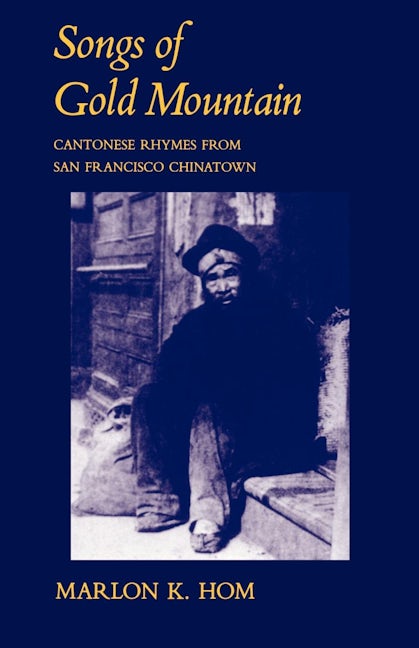 Book cover image for Songs of Gold Mountain ISBN: 9780520081048