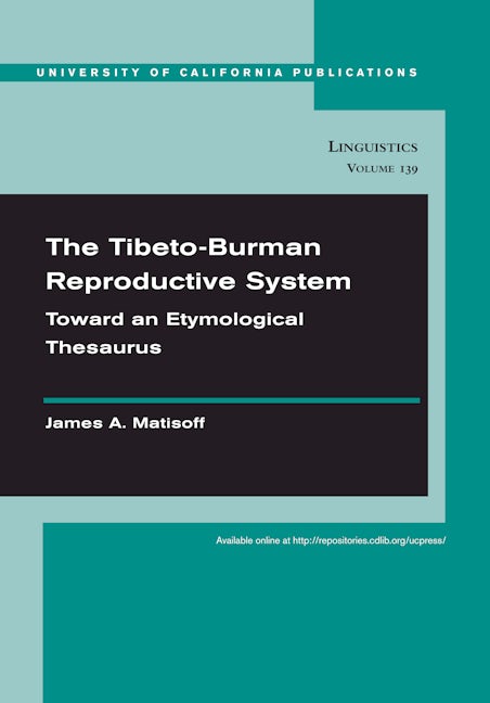 Book cover image for The Tibeto-Burman Reproductive System ISBN: 9780520098718