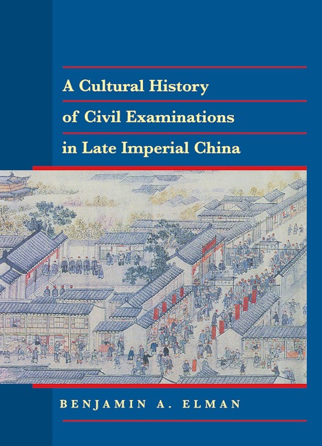 Book cover image for A Cultural History of Civil Examinations in Late Imperial China ISBN: 9780520215092