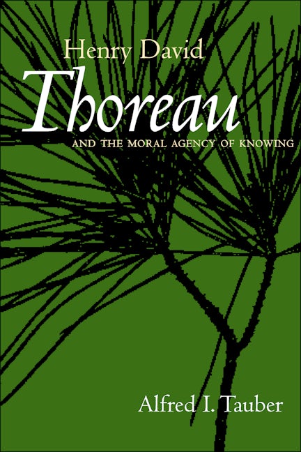Cover image for Henry David Thoreau and the Moral Agency of Knowing ISBN 9780520937338