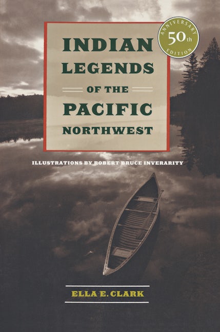 Book cover image for Indian Legends of the Pacific Northwest ISBN: 9780520239265