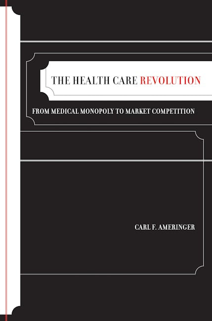 Book cover image for The Health Care Revolution ISBN: 9780520254800