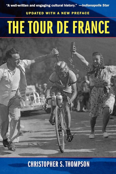 The Tour de France, Updated with a New Preface
