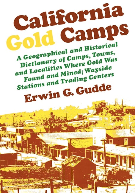 Book cover image for California Gold Camps ISBN: 9780520261440