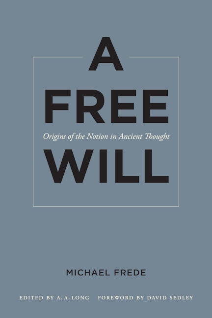 Book cover image for A Free Will ISBN: 9780520268487