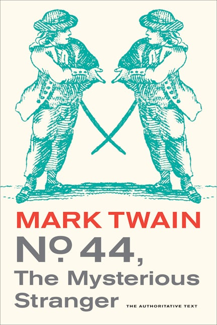 Book cover image for No. 44, The Mysterious Stranger ISBN: 9780520270008