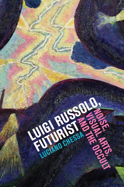 Book cover image for Luigi Russolo, Futurist ISBN: 9780520270633