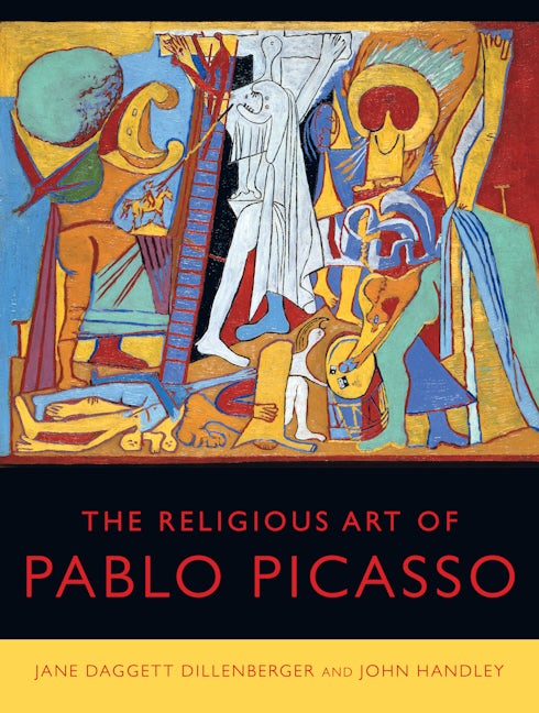 Book cover image for The Religious Art of Pablo Picasso ISBN: 9780520276291