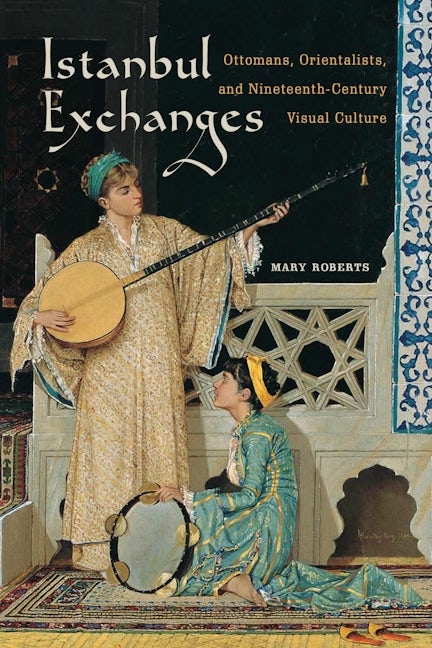 Book cover image for Istanbul Exchanges ISBN: 9780520280533