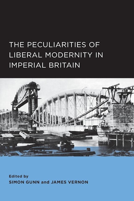 Book cover image for The Peculiarities of Liberal Modernity in Imperial Britain ISBN: 9780520289536