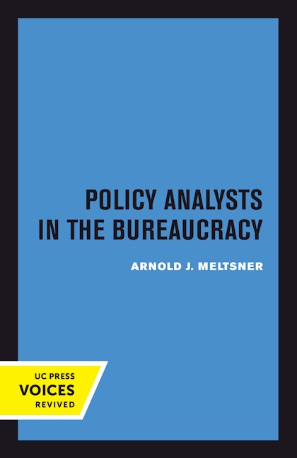 Book cover image for Policy Analysts in the Bureaucracy ISBN: 9780520302839