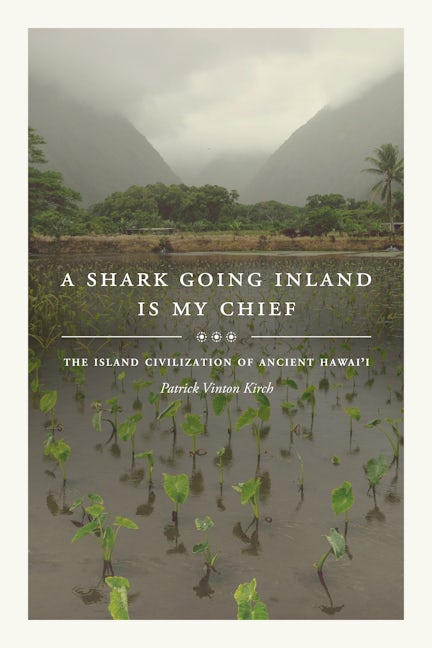 Book cover image for A Shark Going Inland Is My Chief ISBN: 9780520303416