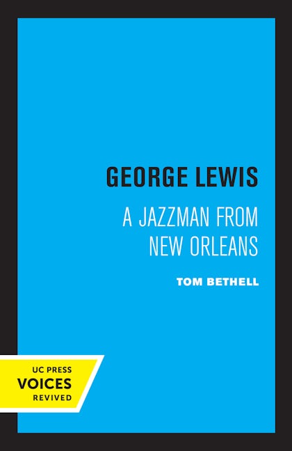 Book cover image for George Lewis ISBN: 9780520307827