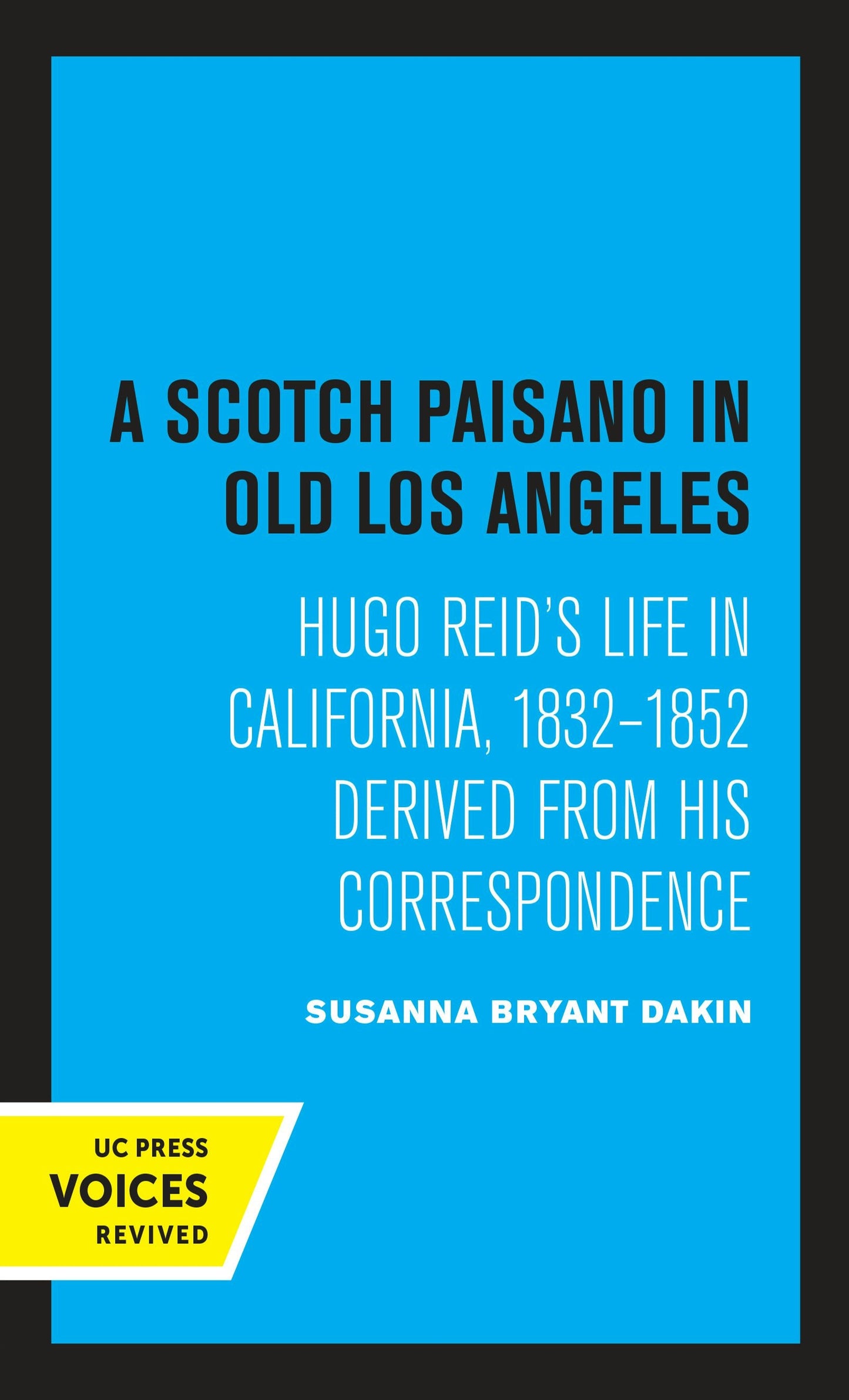 Book cover image for A Scotch Paisano in Old Los Angeles ISBN: 9780520338555