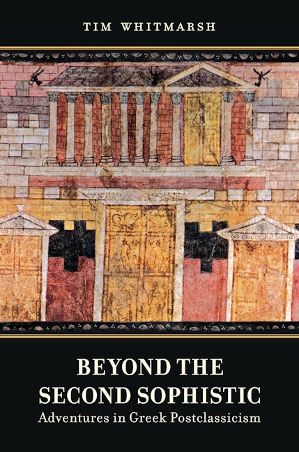 Book cover image for Beyond the Second Sophistic ISBN: 9780520344587
