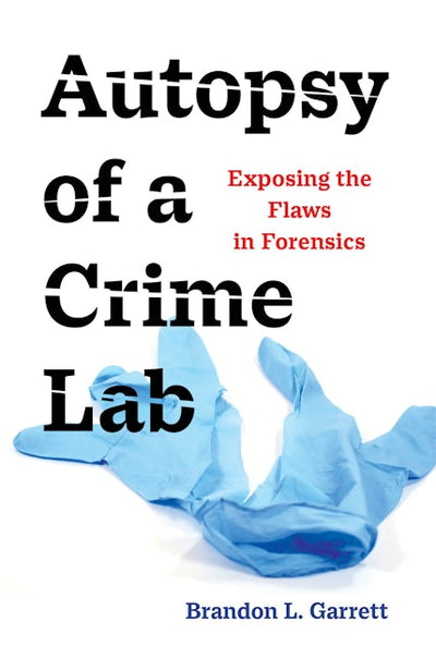 Autopsy of a Crime Lab
