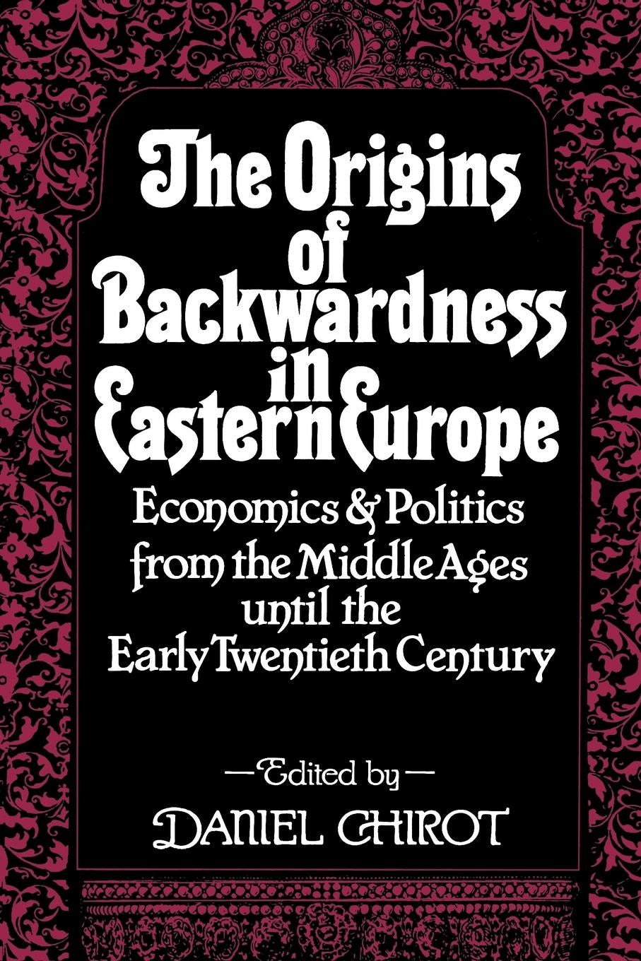 Book cover image for The Origins of Backwardness in Eastern Europe ISBN: 9780520911918