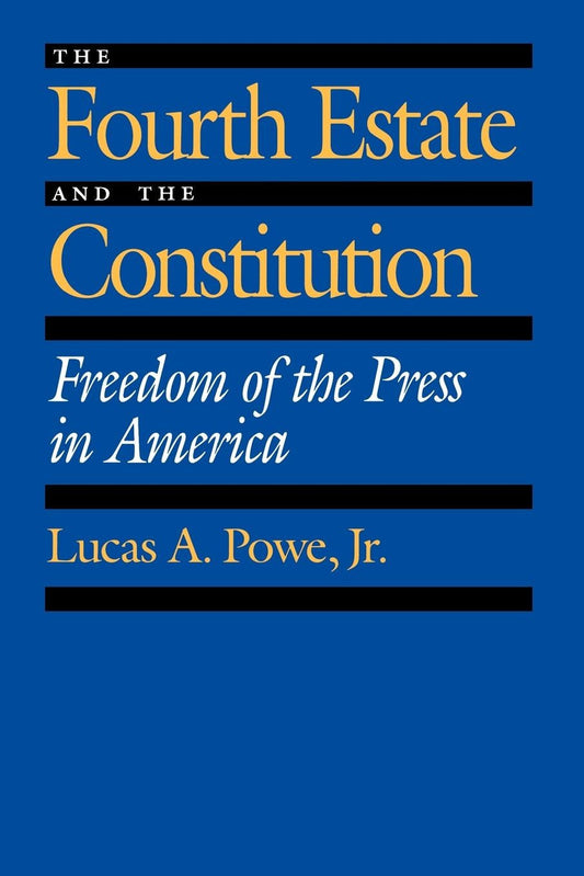 The Fourth Estate and the Constitution