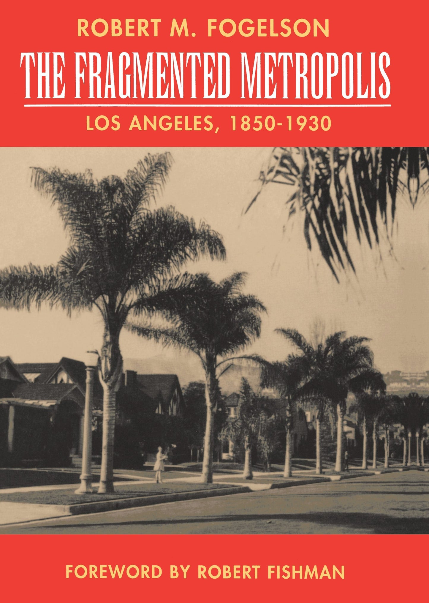 Book cover image for The Fragmented Metropolis ISBN: 9780520913615