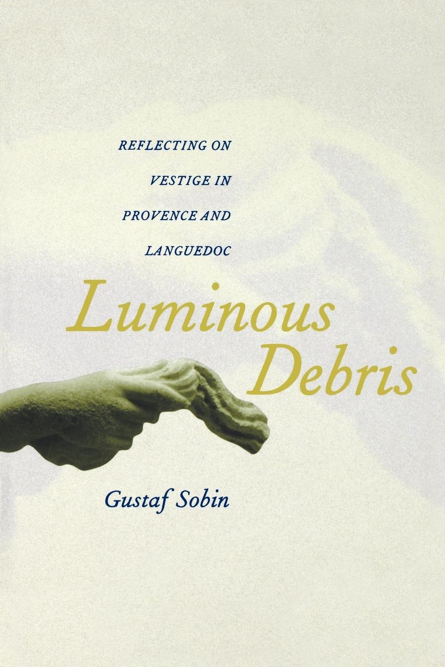 Book cover image for Luminous Debris ISBN: 9780520924536
