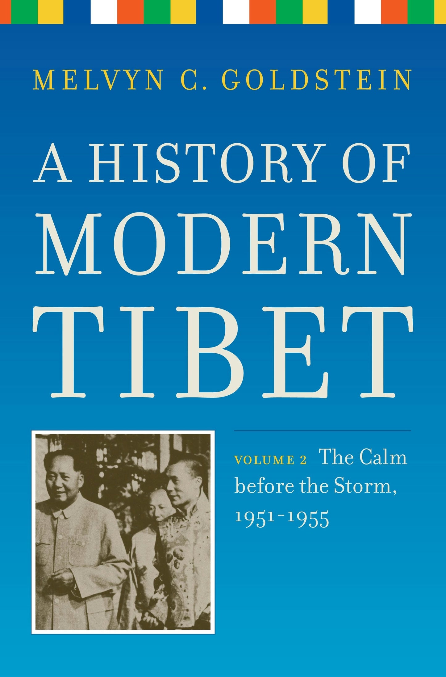 Book cover image for A History of Modern Tibet, volume 2 ISBN: 9780520933323