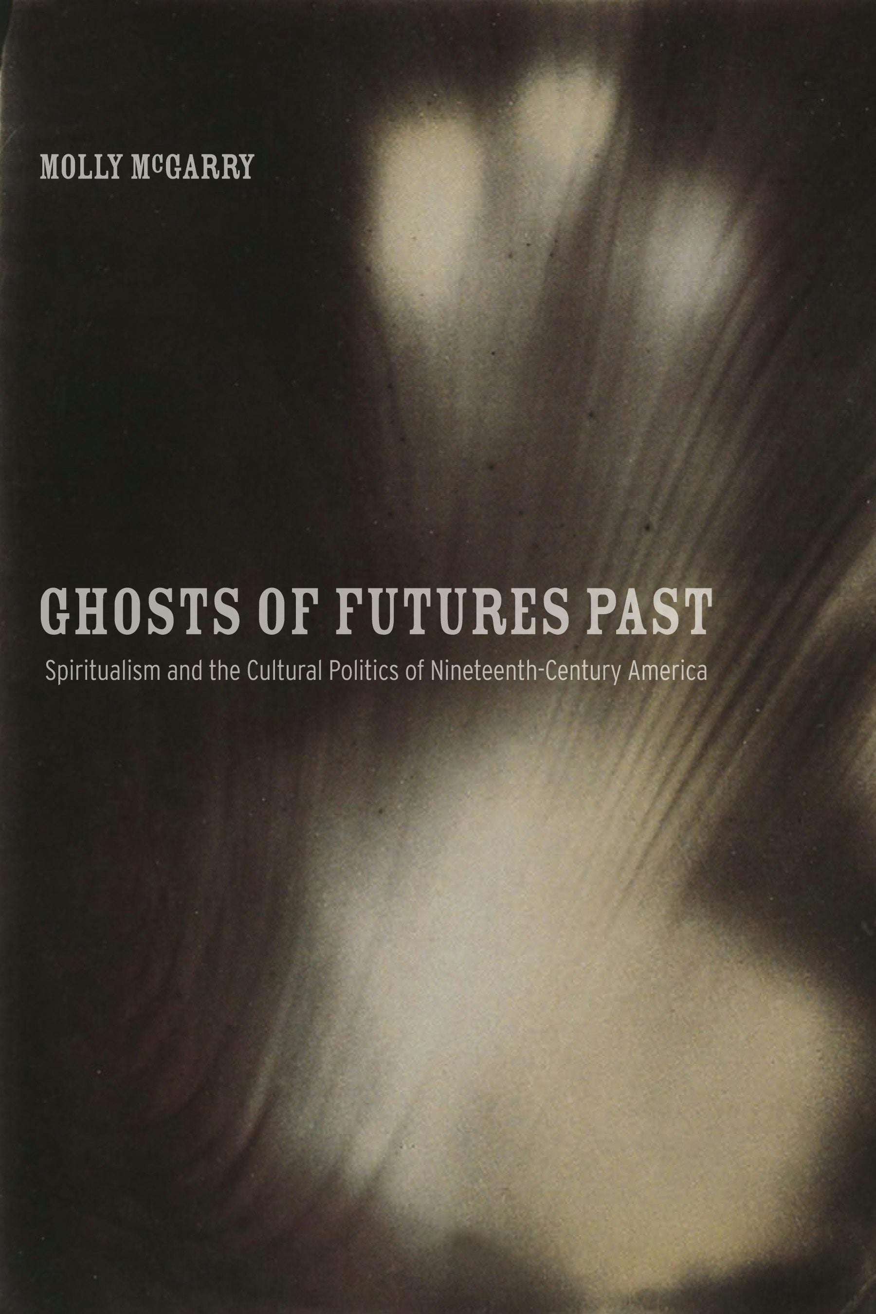 Book cover image for Ghosts of Futures Past ISBN: 9780520934061