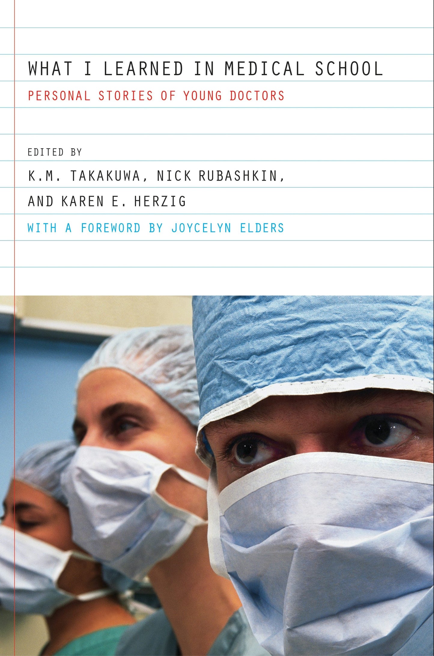 Book cover image for What I Learned in Medical School ISBN: 9780520939387