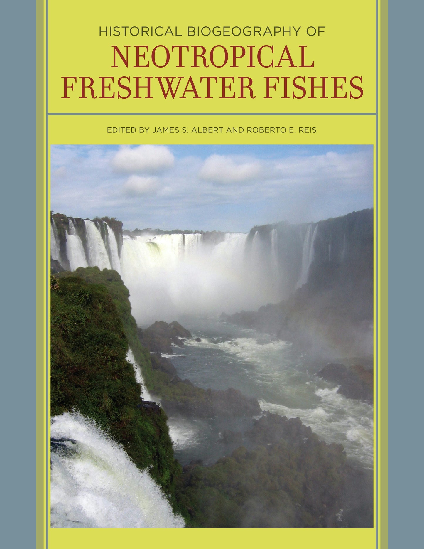 Book cover image for Historical Biogeography of Neotropical Freshwater Fishes ISBN: 9780520948501