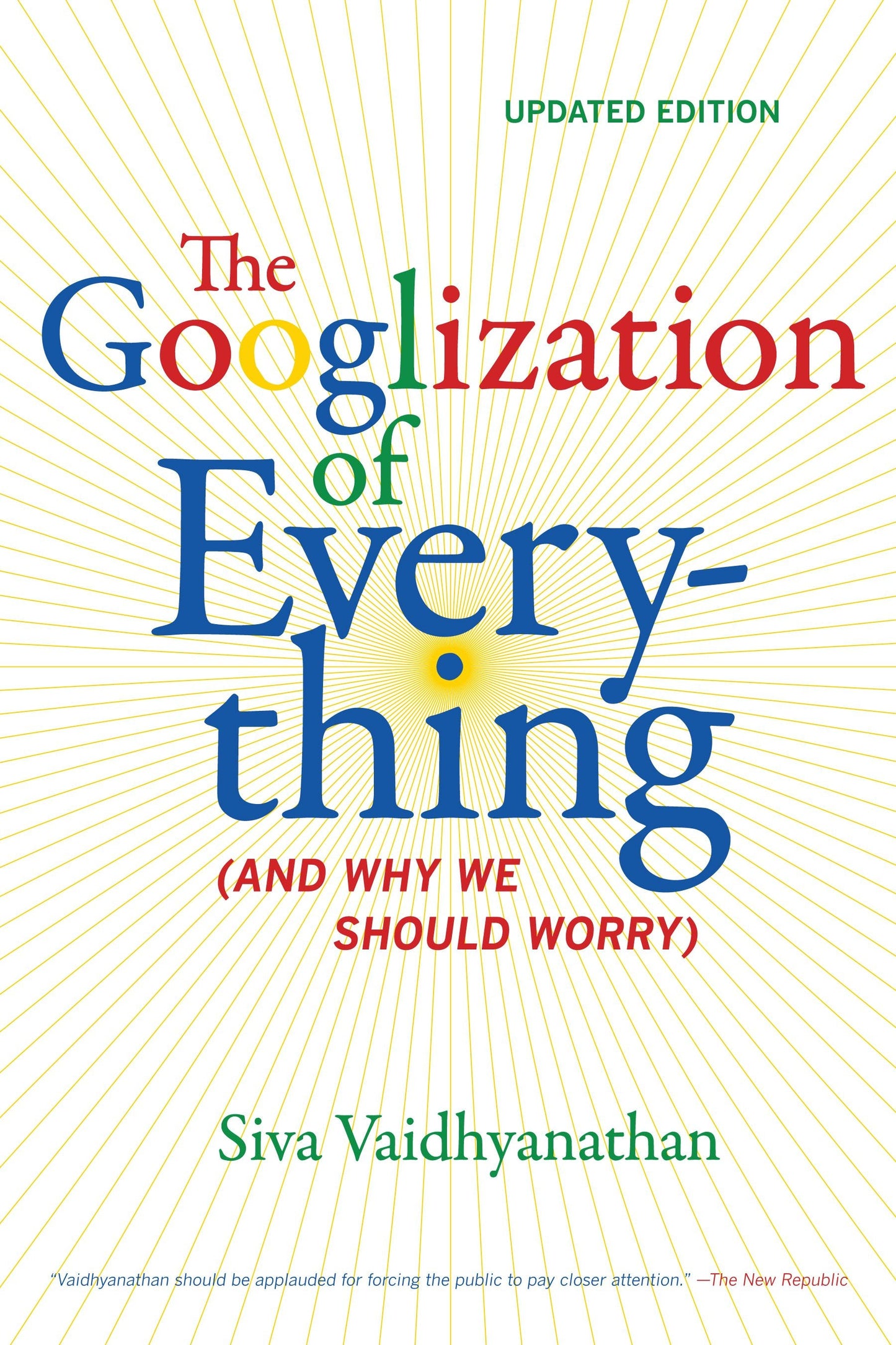Book cover image for The Googlization of Everything ISBN: 9780520952454