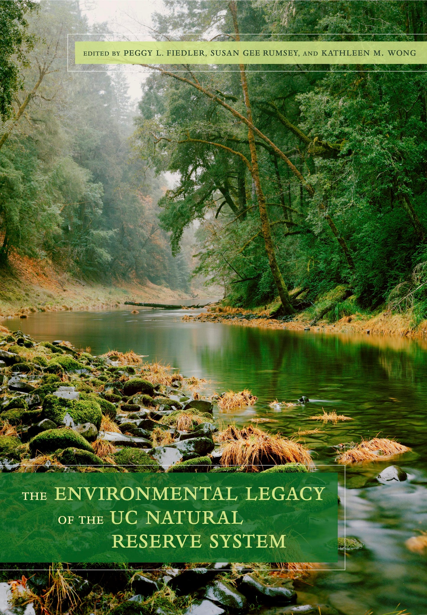 Book cover image for The Environmental Legacy of the UC Natural Reserve System ISBN: 9780520953642