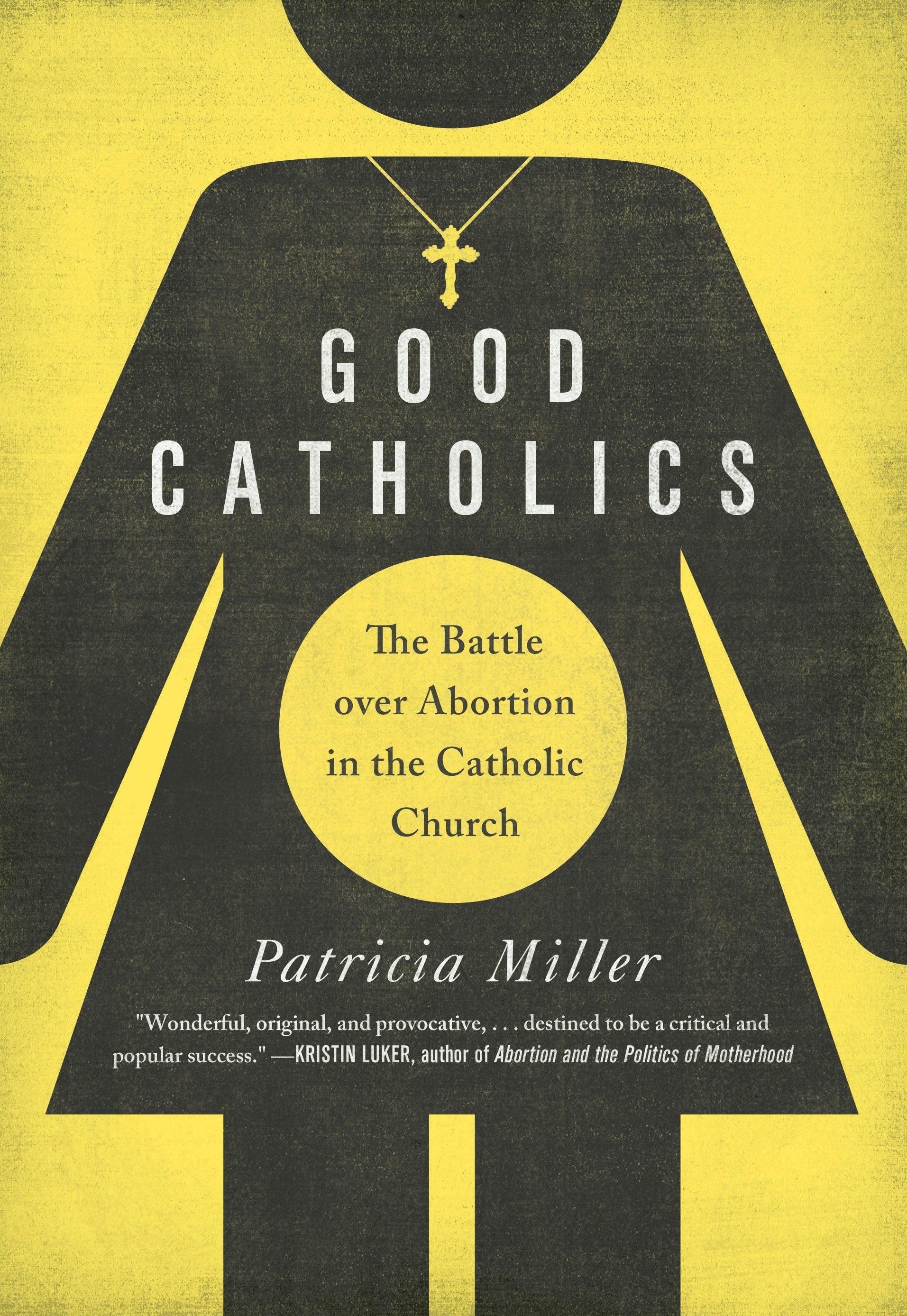 Book cover image for Good Catholics ISBN: 9780520958272