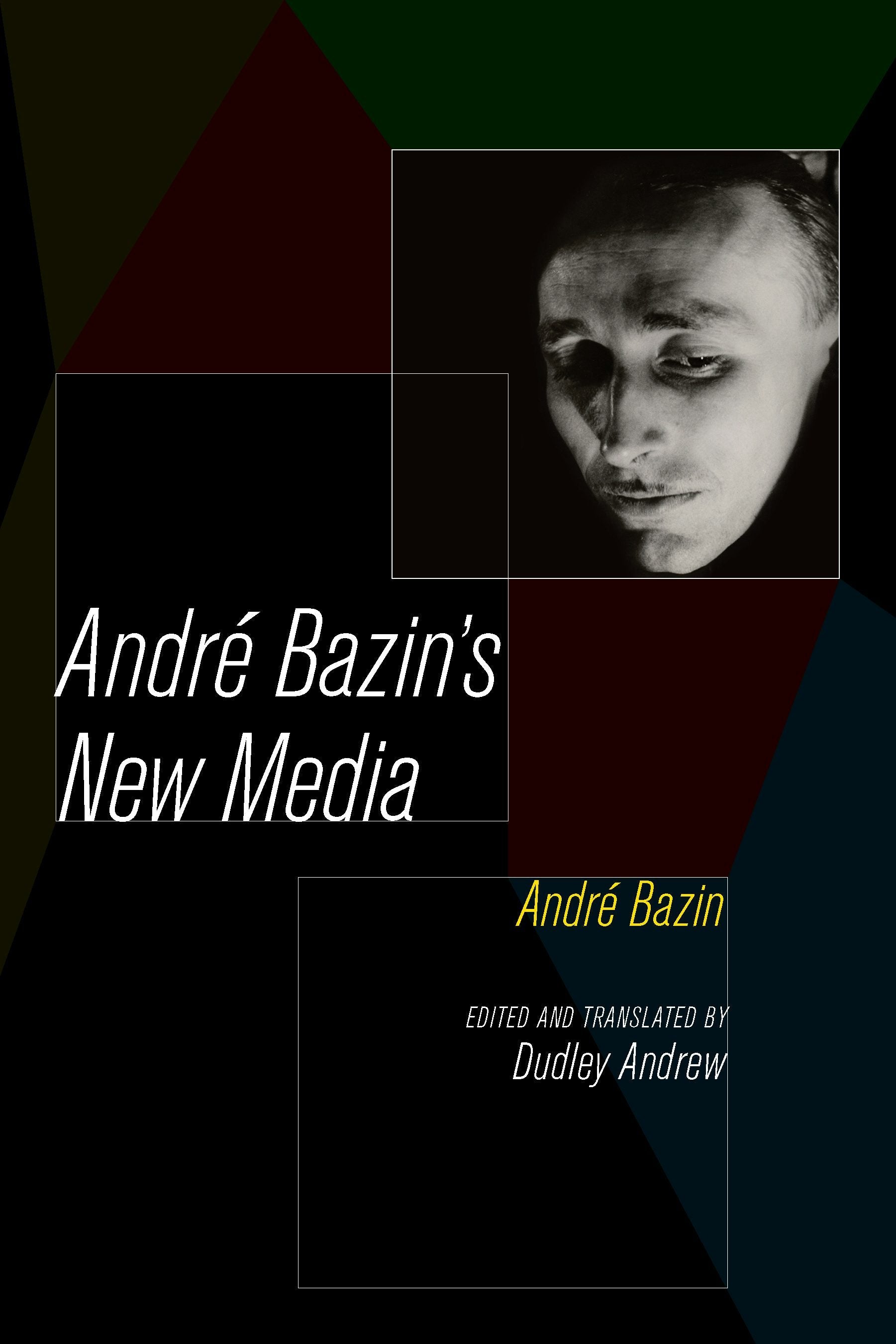 Book cover image for Andre Bazin's New Media ISBN: 9780520959392