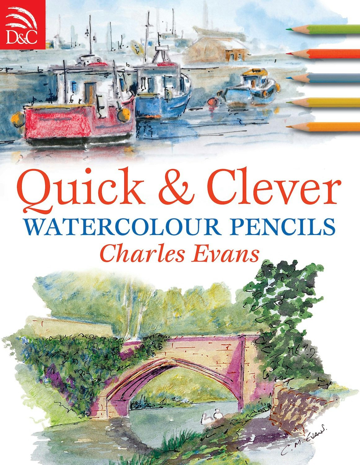 Book cover image for Quick and Clever Watercolour Pencils ISBN: 9780715335543