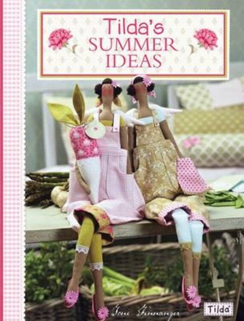 Book cover image for Tilda's Summer Ideas ISBN: 9780715338643