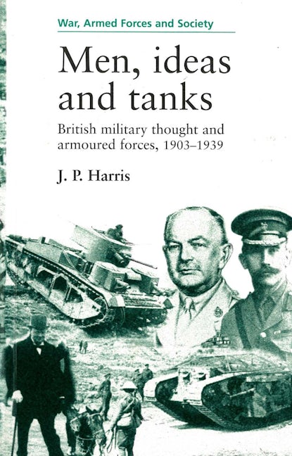 Book cover image for Men, ideas and tanks ISBN: 9780719048142