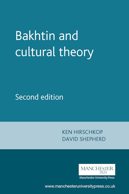 Book cover image for Bakhtin and cultural theory ISBN: 9780719049903