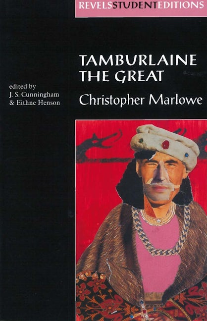 Book cover image for Tamburlaine the Great (Revels Student Edition) ISBN: 9780719054365