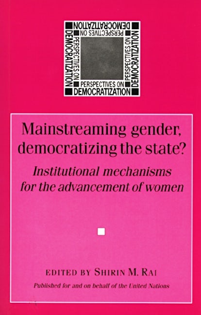 Book cover image for Mainstreaming gender, democratizing the state ISBN: 9780719059780