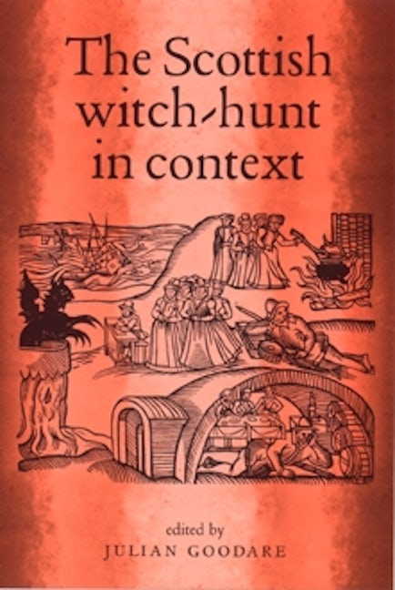 Book cover image for The Scottish witch-hunt in context ISBN: 9780719060243
