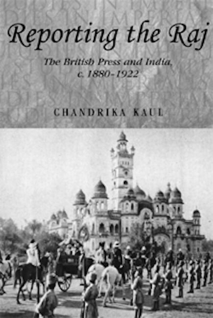 Book cover image for Reporting the Raj ISBN: 9780719061769