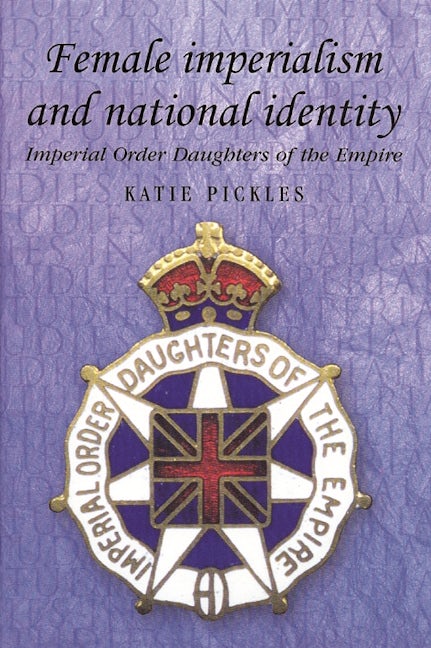Book cover image for Female imperialism and national identity ISBN: 9780719063916