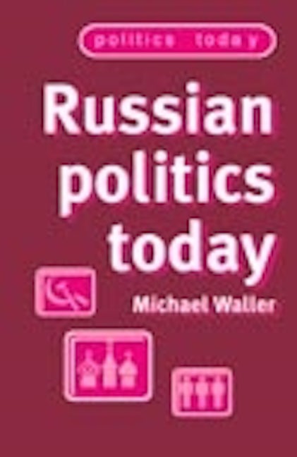 Book cover image for Russian politics today ISBN: 9780719064159