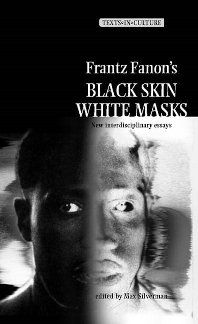Book cover image for Frantz Fanon’s 'Black Skin, White Masks' ISBN: 9780719064494