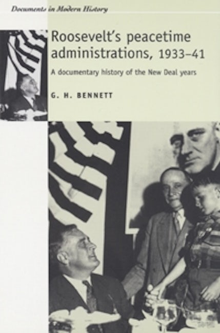 Book cover image for Roosevelt's peacetime administrations, 1933–41 ISBN: 9780719065651