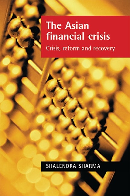 Book cover image for The Asian Financial Crisis ISBN: 9780719066030