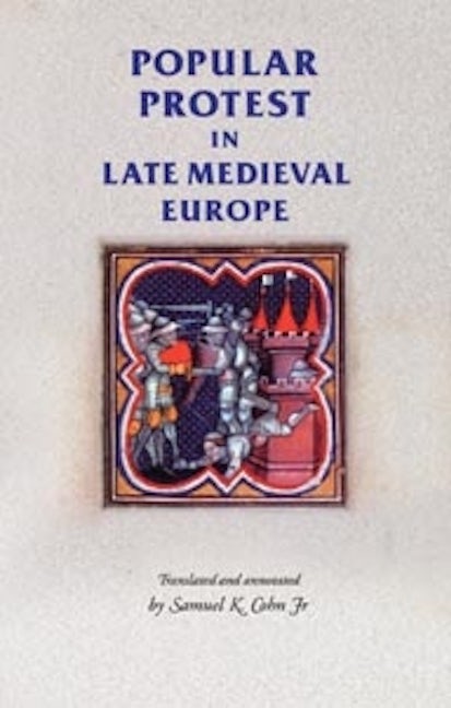 Book cover image for Popular protest in late-medieval Europe ISBN: 9780719067310