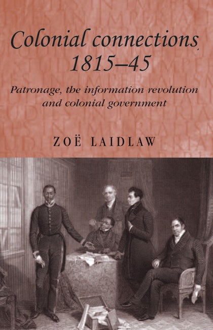 Book cover image for Colonial connections, 1815–45 ISBN: 9780719069192