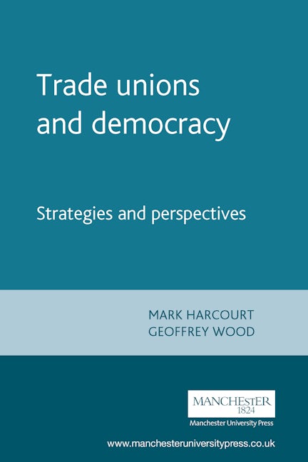 Book cover image for Trade unions and democracy ISBN: 9780719069789