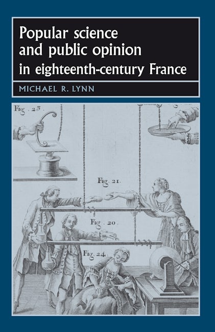 Book cover image for Popular science and public opinion in eighteenth-century France ISBN: 9780719073748