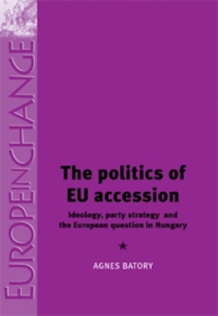 Book cover image for The politics of EU accession ISBN: 9780719075285